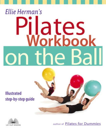 Ellie Herman's Pilates Workbook On The Ball