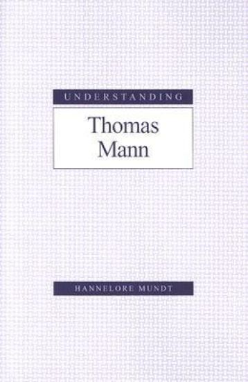 Understanding Thomas Mann