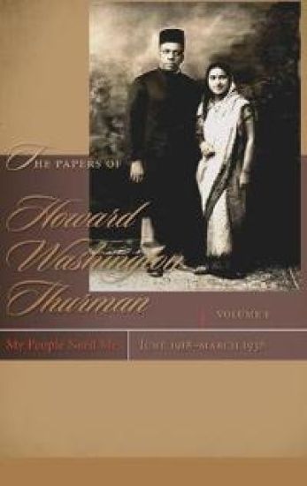The Papers of Howard Washington Thurman V. 1; My People Need Me, June 1918 - March 1936