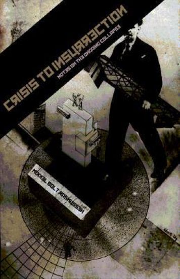 Crisis To Insurrection