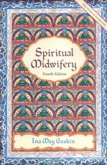 Spiritual Midwifery - 4Th Ed.