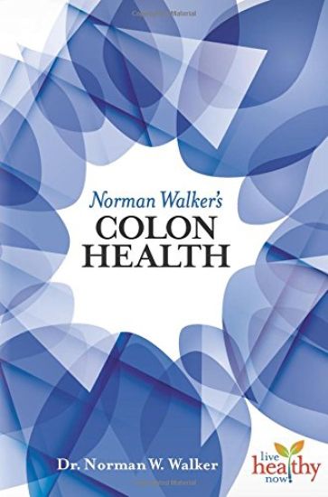 Norman Walker's Colon Health