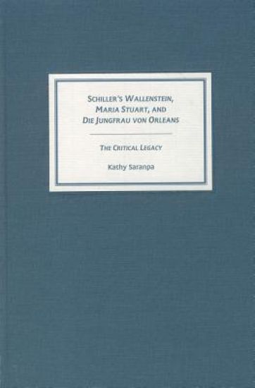 Schiller's "Wallenstein," "Maria Stuart," and "Die Jungfrau von Orleans"
