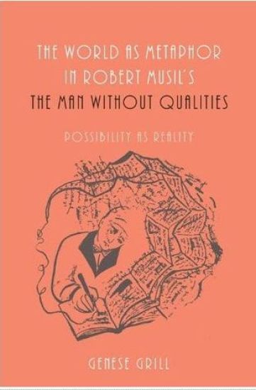 The World as Metaphor in Robert Musil's The Man without Qualities