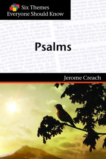 Six Themes in Psalms Everyone Should Know