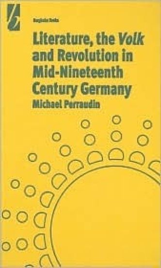 Literature, the 'Volk' and the Revolution in Mid-19th Century Germany