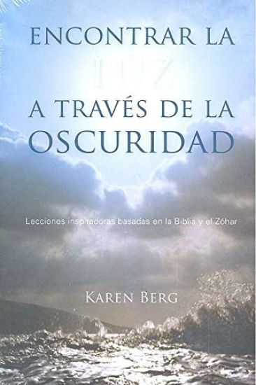 ENCONTRAR LA LUZ A TRAVES DE LA OSCURIDAD