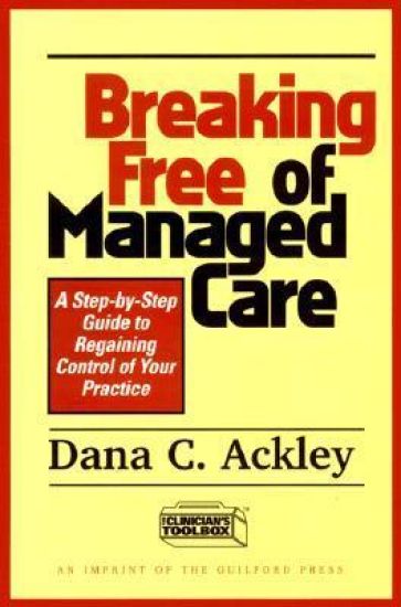 Breaking Free of Managed Care