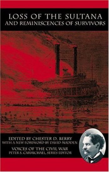 Loss of the Sultana and Reminiscences of Survivors