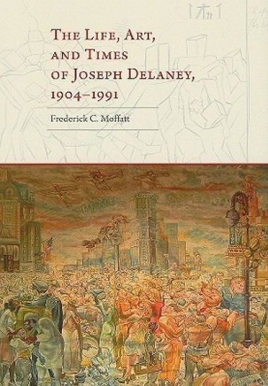 The Life, Art, and Times of Joseph Delaney, 1904-1991