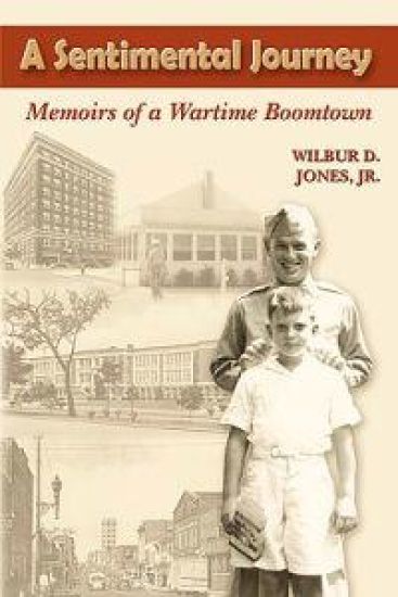 A Sentimental Journey: Memoirs of a Wartime Boomtown