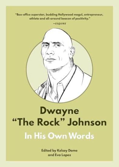 Dwayne "The Rock" Johnson: In His Own Words