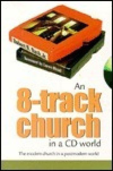 An 8-Track Church in a CD World