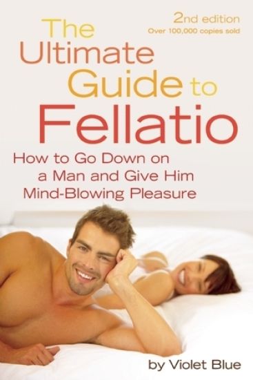 The Ultimate Guide to Fellatio