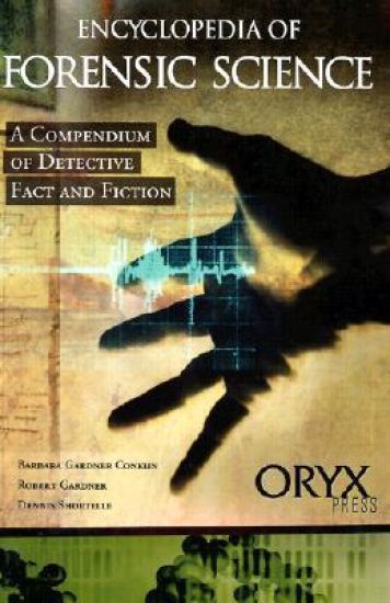 Encyclopedia of Forensic Science