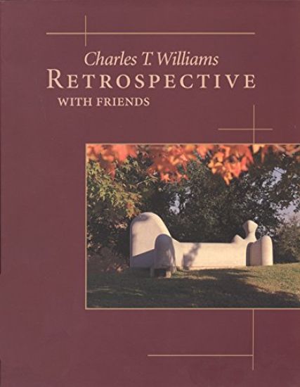 Charles T. Williams, Retrospective with Friends
