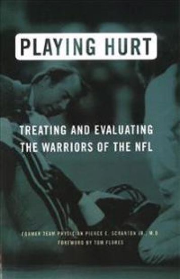 Playing Hurt: Treating and Evaluating the Warriors of the NFL