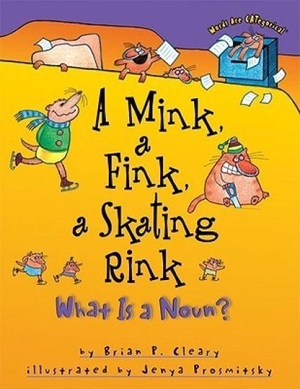 A Mink, a Fink, a Skating Rink: What Is a Noun?