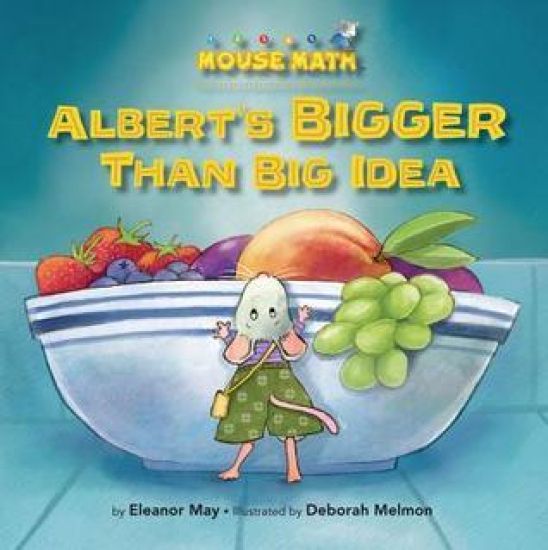 Albert's Bigger Than Big Idea: Comparing Sizes: Big/Small