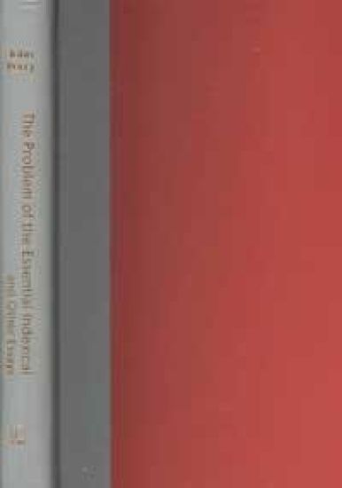 The Problem of the Essential Indexical and Other Essays