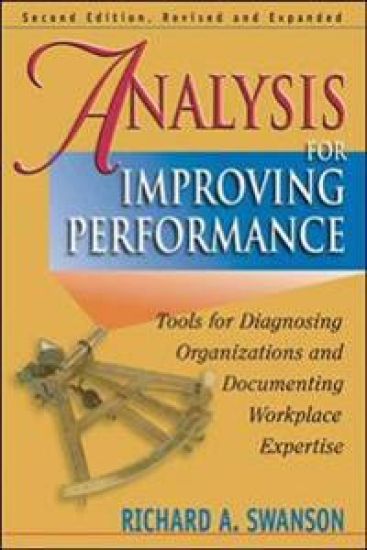 Analysis for Improving Performance: Tools for Diagnosing Organisations & Documenting Workplace Expertise