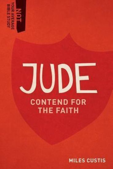 Contend for the Faith