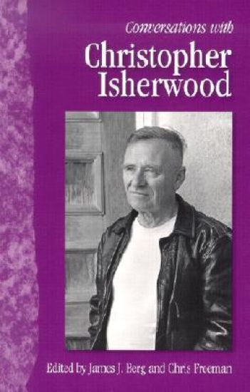 Conversations with Christopher Isherwood