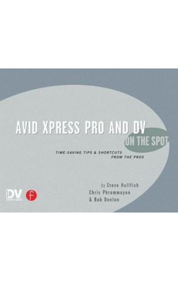 Avid Xpress Pro and DV On the Spot