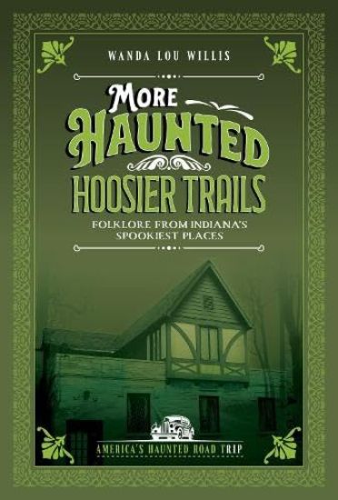 More Haunted Hoosier Tales