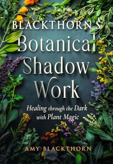 Blackthorn's Botanical Shadow Work