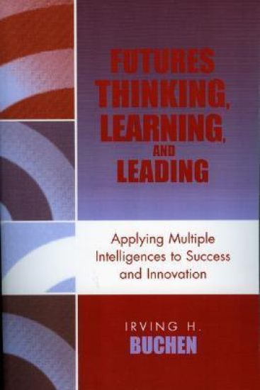 Futures Thinking, Learning, and Leading