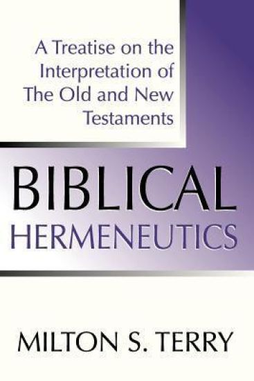 Biblical Hermeneutics, First Edition
