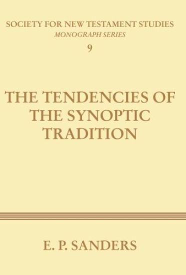 The Tendencies of the Synoptic Tradition