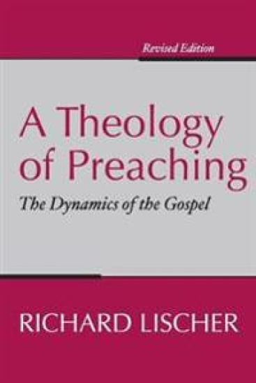 A Theology of Preaching
