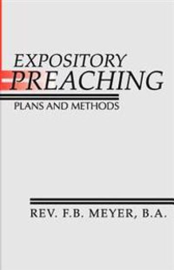 Expository Preaching: Plans and Methods