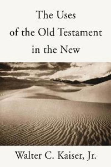 The Uses of the Old Testament in the New
