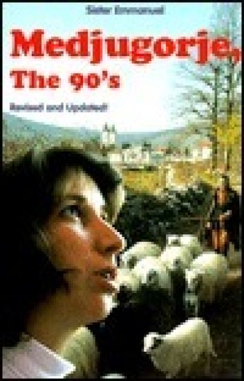 Medjugorje, Triumph of the Heart: Revised Edition of Medjugorje, the 90s