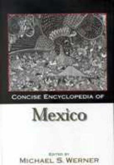 Concise Encyclopedia of Mexico