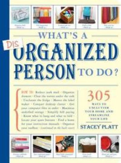 What's a Disorganized Person to Do?
