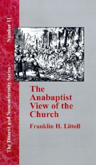The Anabaptist View of the Church