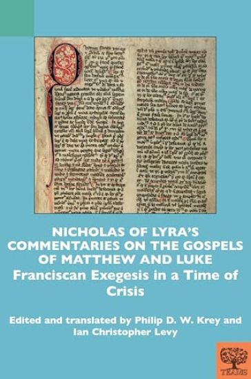 Nicholas of Lyra’s Commentaries on the Gospels of Matthew and Luke