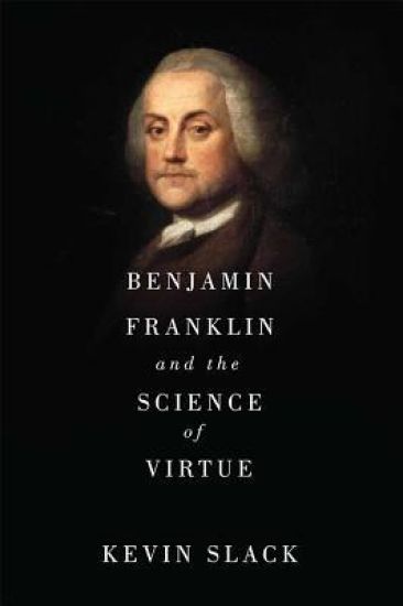 Benjamin Franklin, Natural Right, and the Art of Virtue