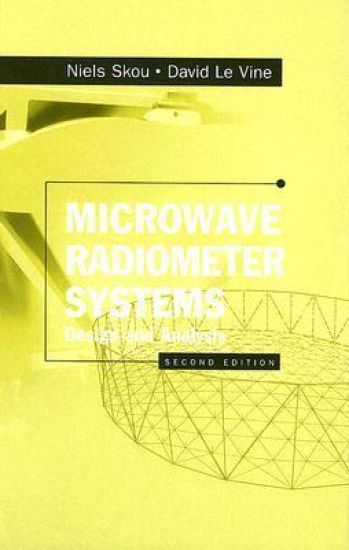 Microwave Radiometer Systems: Design and Analysis, Second Edition