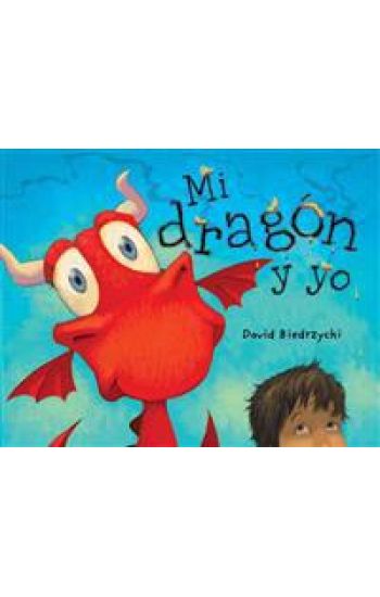 Mi dragón y yo (Spanish Edition)