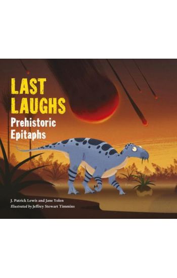 Last Laughs: Prehistoric Epitaphs