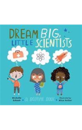 Dream Big, Little Scientists