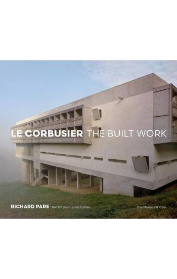 Le Corbusier: The Built Work