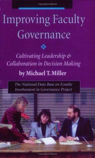 Improving Faculty Governance: Cultivating Leadership & Collaboration in Decision Making