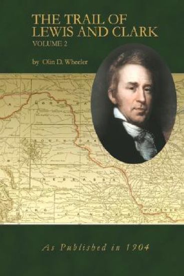 The Trail of Lewis and Clark Volume 2