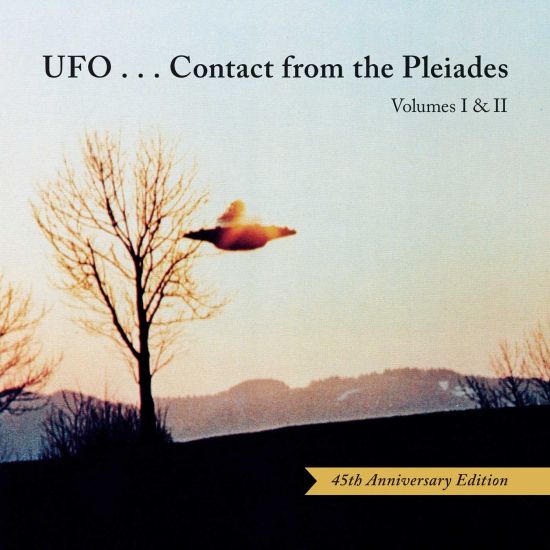 Ufo...Contact from the Pleiades - Volumes I & II, 45th Anniversary Edition